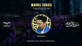 70. MAORIJ SURASI 1-44-OYATLAR | HASANXON YAHYO ABDULMAJID