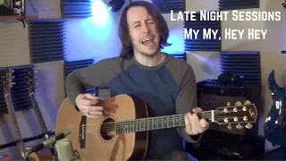 Brad Abbott - "My My, Hey Hey" Neil Young cover - Late Night Sessions