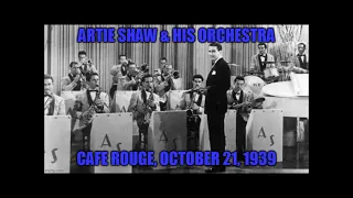Artie Shaw & His Orchestra: Live At The Cafe Rouge (Broadcast: October 21, 1939)