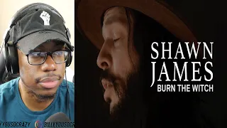 Shawn James – Burn the Witch REACTION!