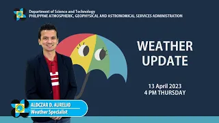 Public Weather Forecast issued at 4:00 PM | April 13, 2023