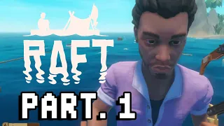 【RAFT】サバイバル経験なさすぎ！？統一感のない５人によるRAFT実況！part1【スププロ】