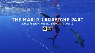 The Marin Larretche Part, Excerpt from Not Far From Here Surfing and Fishing Film