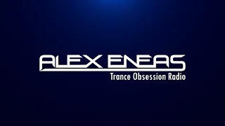 Alex Eneas | Trance Obsession Radio - Episode 25