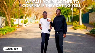 EP24 : WE CALL YOUR PARTNER TO CONFIRM IF THEY DATING YOU