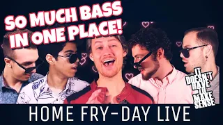 HOME FRY-DAY LIVE! @TheBassGangOfficial @TimFoustMusic "Hooked On A Feeling" REACTION AND MORE!!!