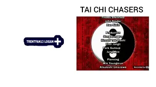 Tai chi Chasers End screen TrentFan13 Logan+