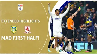 🤯 MAD FIRST-HALF! | Leeds United v Middlesbrough extended highlights