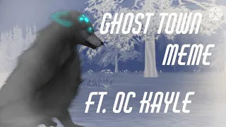 Ghost Town Meme - WildCraft (animating tail) // Ft. OC Kayle - by TeaCup -