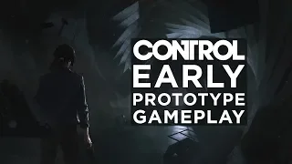 Control Early Prototype Gameplay + Comparison