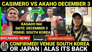 BREAKING: CASIMERO vs AKAHO December 3, Venue South Korea | Casimero Ibabangon ang PILIPINAS