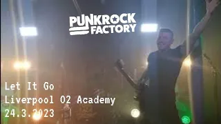 Punk Rock Factory - Let It Go (Liverpool O2 - 24.3.2023