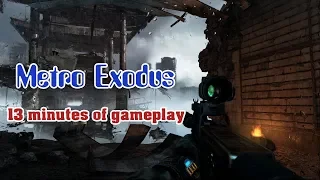 Metro Exodus 13 minutes Gameplay Demo (Gamescom 2018) PS4/Xbox One/PC