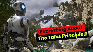 Everything About : The Talos Principle 2 Game / 2023 #upcominggames