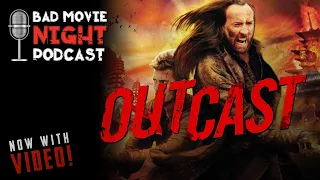 Outcast (2014) - Bad Movie Night VIDEO Podcast