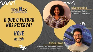 Live #13 | O que o futuro nos reserva? | com Silvana Bahia e Pedro Ceron