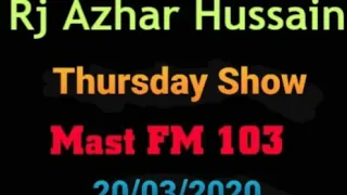 Rj Azhar Hussain Show | 20 March 2020 Mast FM 103