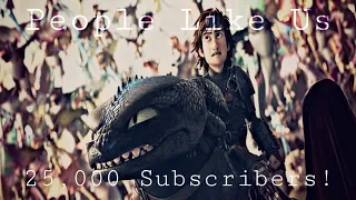 HTTYD | People Like Us [25,000 Subscribers] #kellyclarksonstronger #howtotrainyourdragon