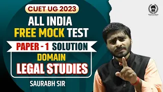 CUET Domain Legal Studies All India Free Mock Test - 1 detailed solution | CUET UG 2023 |Saurabh Sir