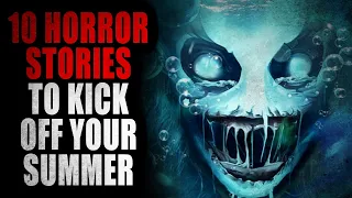 10 Horror Stories to Kick off your Summer | Creepypasta Storytime