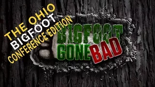 Bigfoot Gone Bad: The Ohio Bigfoot Conference Edition