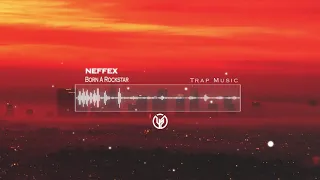 【Trap】NEFFEX - Born A Rockstar