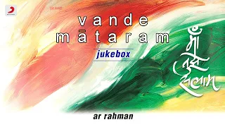 Vande Mataram | Audio Jukebox | Happy 77th Independence Day | Maa Tujhe Salaam | #Independenceday