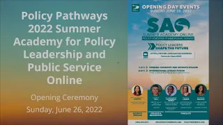 Policy Pathways 2022 Summer Academy Opening Ceremony