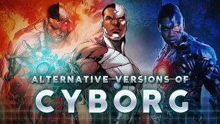 Alternate Versions of Cyborg