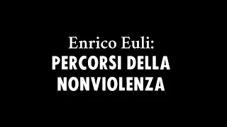 Enrico Euli - Percorsi della Nonviolenza: Pace, Guerra e Catastrofe Climatica
