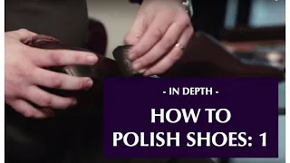 How to polish your shoes 1:  Context and cream