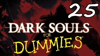 Dark Souls For Dummies Walkthrough Part 25 - Dukes Archives 2