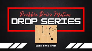 Dribble Drive Motion Offense - Drop Series