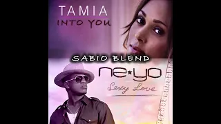 Tamia Ft Neyo - Into You Sexy Love (SABIO BLEND)