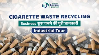 Start Cigarette Waste Recycling Business | Best Business Idea 2022