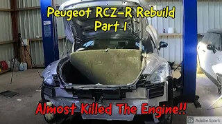 Finally Back On The Peugeot RCZ-R - The Rebuild Part 1