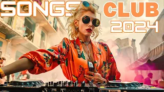 CLUB SONGS 2024 || BEST DANCE SONGS MIX 2024 || DJ Remix Club Music Dance Mix 2024