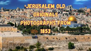 Jerusalem old originals photographs from 1853