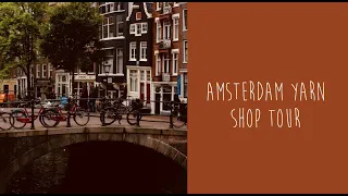 Amsterdam Yarn Shop Tour | Creabea Knitting Podcast