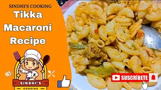 Tikka macaroni banane ki new unique recipe 😍 | Macaroni | How to make macaroni | Sindhi's Cooking