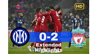 Inter Milan VS Liverpool (0-2) UCL Wed Feb 15 2022   - Extended Highlights And Goals. HD