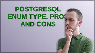 PostgreSQL Enum type. Pros and cons