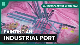 Painting the Port of Felixstowe - Landscape Artist of the Year - S04 EP7 - Art Documentary