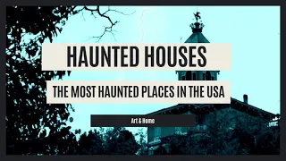 Haunted Houses Tour Video | The Most Haunted House in America