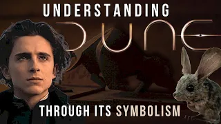 EXPLAINING DUNE’S IMAGERY: We Are Only So Great As Our Symbols | An In-depth Analysis