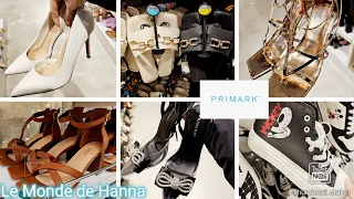 PRIMARK 06-03 NOUVELLE COLLECTION CHAUSSURES 👠👡🩰