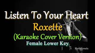 Listen To Your Heart - by Roxette / LOWER KEY (Karaoke Cover Version)
