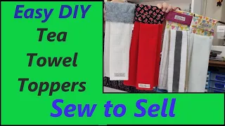 Sew to Sell Towel Toppers for Tea Towels & Hand Towels  Easy DIY Beginners Project Kitchen ideas