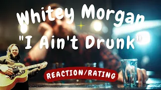 Whitey Morgan & the 78's -- I Ain't Drunk  [REACTION/GIFT REQUEST]