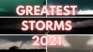 GREATEST STORMS OF 2021